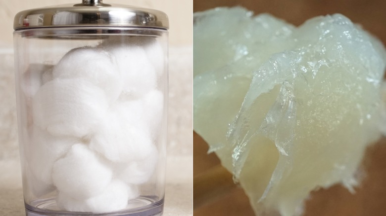 Cotton balls and petroleum jelly
